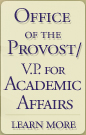 Office of the Provost / V.P. for Academic Affairs. Learn More