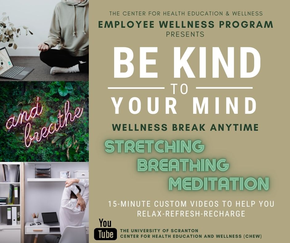 A promotional poster featuring a woman meditating and a photo of a man stretching in his office at his desk sitting.The words "Be Kind to your Mind" wellness break anytime are the focus. Stretching, Breathing Meditations 
