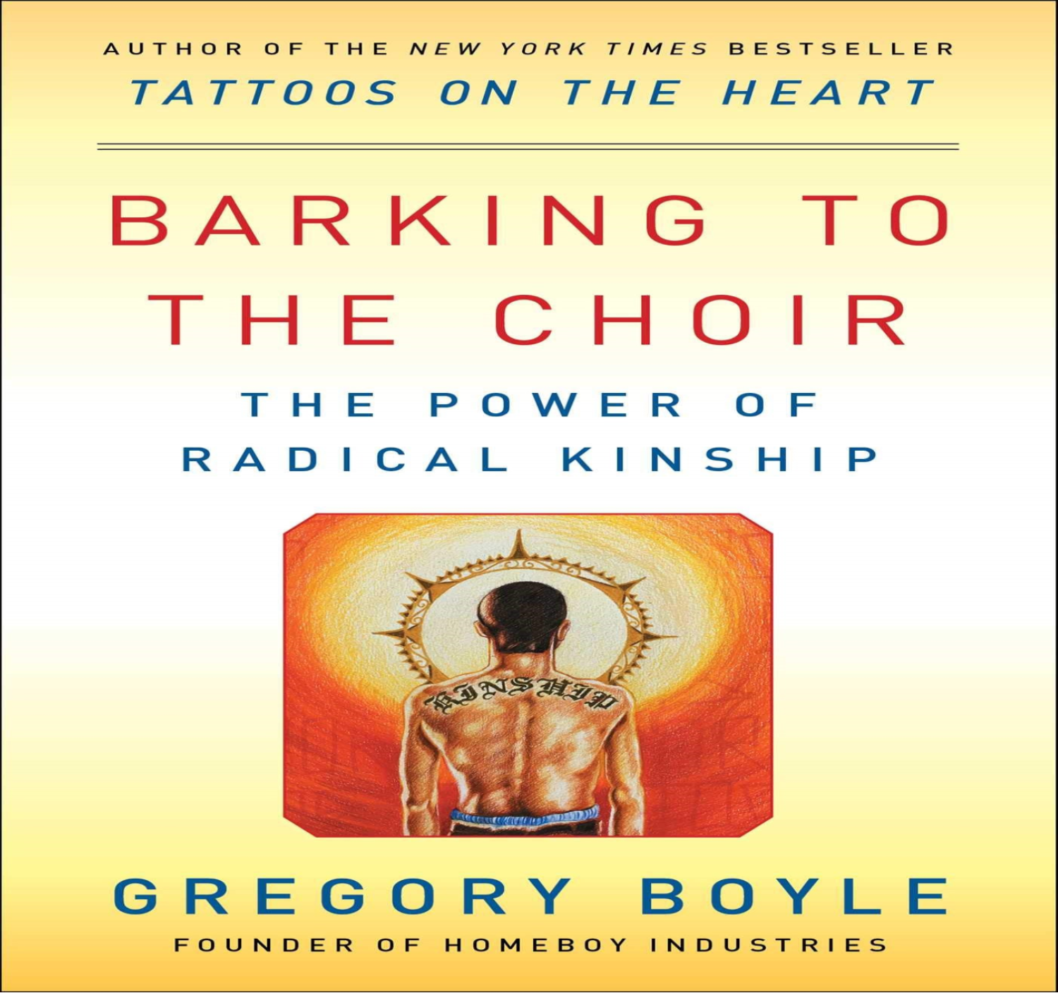 Book cover of "Barking to the Choir" by Gregory Boyle. 