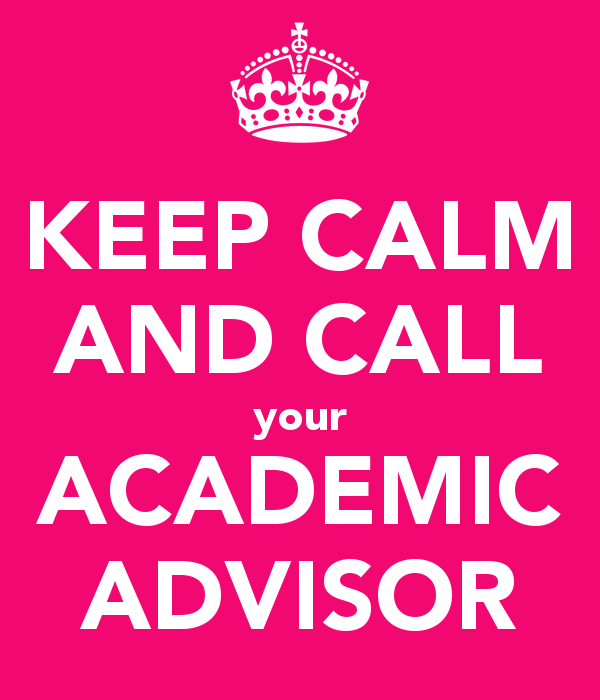 keep calm and call your advisor