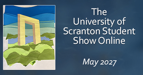 The University of Scranton Student Show Online