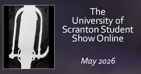 The University of Scranton Student Show Online