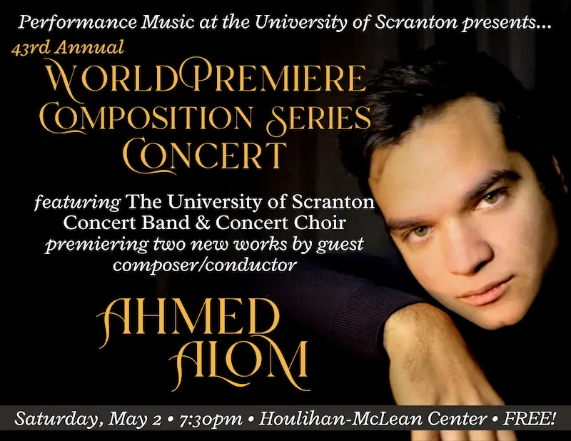 World Premiere Composition Series Concert Featuring Two New Works by Guest Composer and Conductor Ahmed Alom
