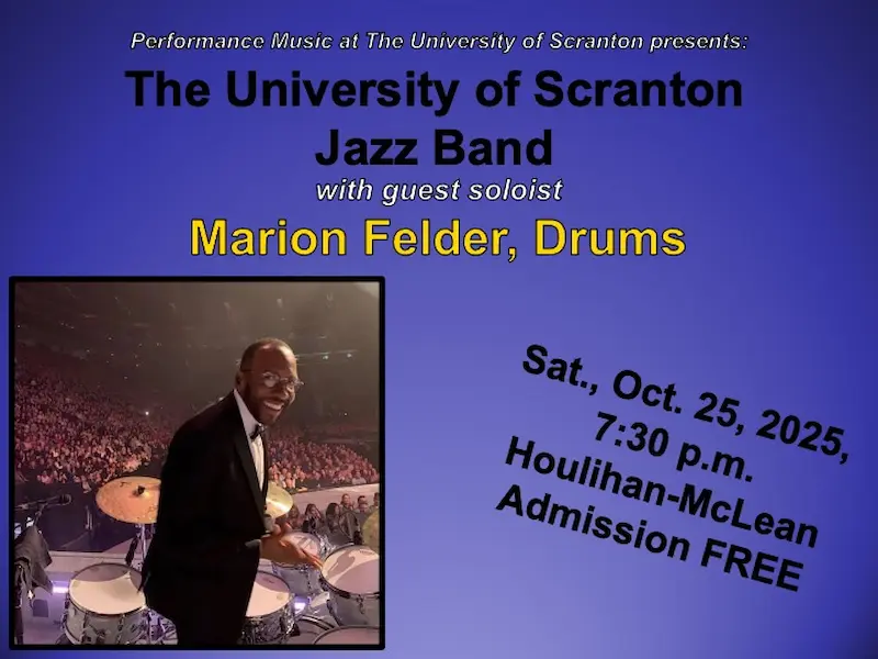 University of Scranton Jazz Band featuring Guest Soloist Marion Felder, Drums 