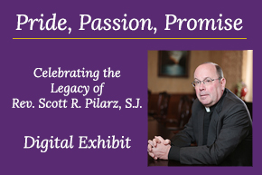 Pride, Passion, Promise: Celebrating the Legacy of Rev. Scott R. Pilarz, S.J.